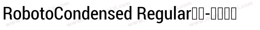 RobotoCondensed Regular下载字体转换